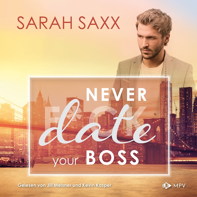 Book cover for Never date your Boss - New York Boss Reihe, Band 5 (ungekürzt)