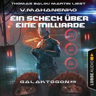 Ein Scheck über eine Milliarde - Galaktogon, Teil 3 als Hörbuch