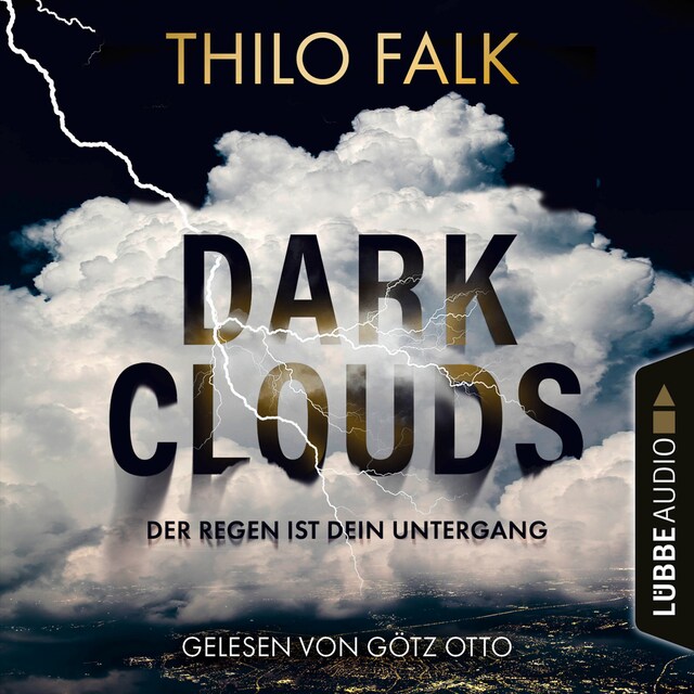 Copertina del libro per Dark Clouds - Der Regen ist dein Untergang (Ungekürzt)