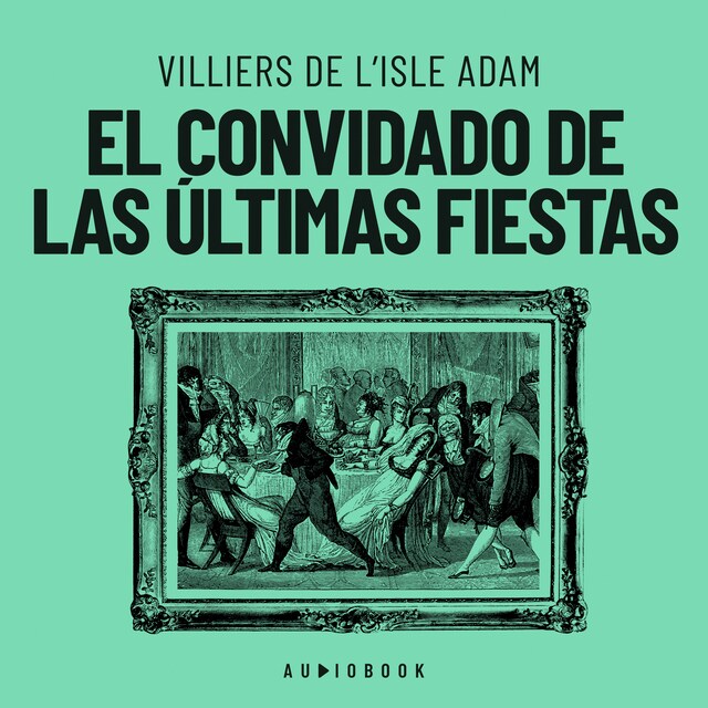 El convidado de las últimas fiestas (Completo) Book cover for El convidado de las últimas fiestas (Completo)