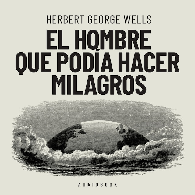 Book cover for El hombre que podia hacer milagros (Completo)