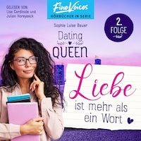 Liebe ist mehr als ein Wort - Dating Queen, Teil 2 (ungekürzt)