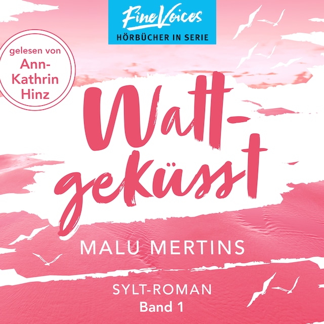 Book cover for Wattgeküsst - Ein Sylt-Roman, Band 1 (ungekürzt)