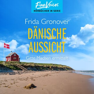 Dänische Aussicht - Gitte Madsen ermittelt, Teil 5 (ungekürzt) als Hörbuch