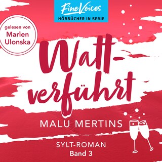 Wattverführt - Ein Sylt-Roman, Band 3 (ungekürzt) als Hörbuch