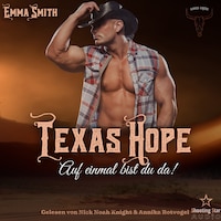 Texas Hope: Auf einmal bist du da! - Kings Creek, Band 2 (ungekürzt)