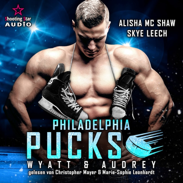 Book cover for Philadelphia Pucks: Wyatt & Audrey - Philly Ice Hockey, Band 12 (ungekürzt)