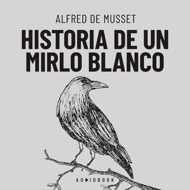 Book cover for Historia de un mirlo blanco (Completo)