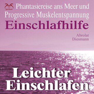 Leichter Einschlafen - Phantasiereise ans Meer mit Progressiver Muskelentspannung - Einschlafhilfe - Hörbuch Schlafen mit Fantasiereise, Entspannungstechnik & Entspannungsmusik 432 HZ als Hörbuch
