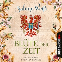 Blüte der Zeit (Ungekürzt)