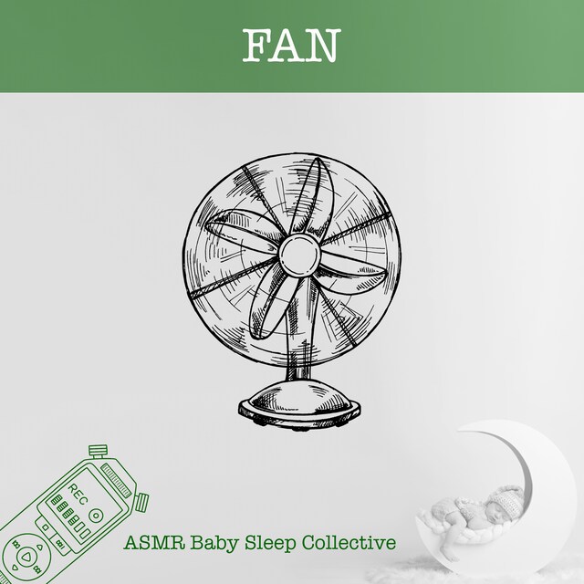 Book cover for Fan - ASMR-Sound for your Baby to Sleep (Unabridged)