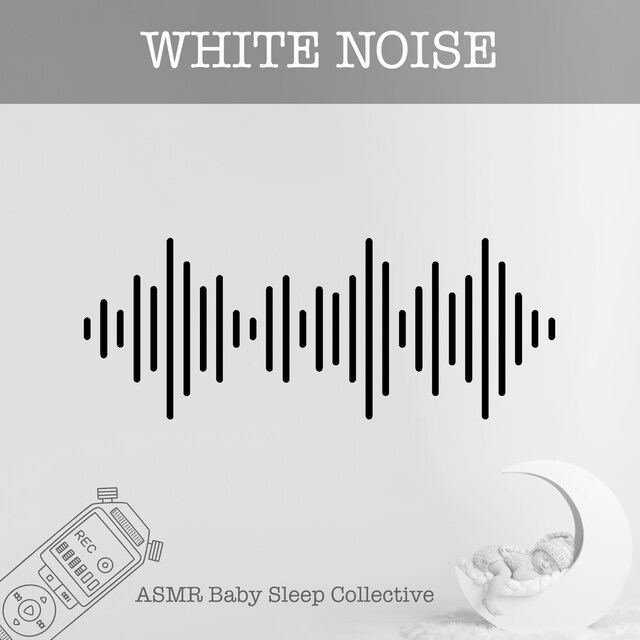 White Noise - ASMR-Sound for your Baby to Sleep (Unabridged) Book cover for White Noise - ASMR-Sound for your Baby to Sleep (Unabridged)