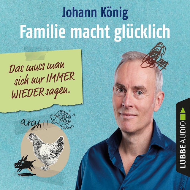 Bokomslag for Familie macht glücklich - Das muss man sich nur IMMER WIEDER sagen (Ungekürzt)