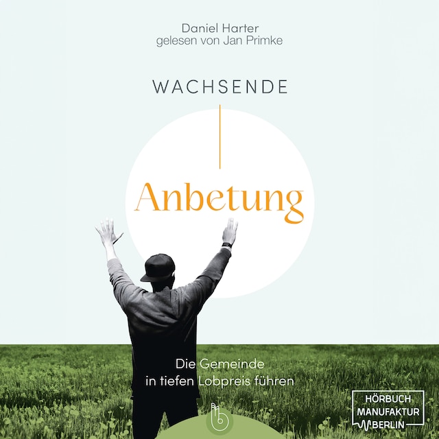 Book cover for Wachsende Anbetung - Die Gemeinde in tiefen Lobpreis führen (ungekürzt)