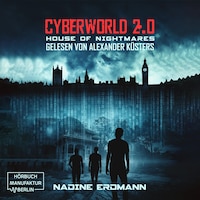 House of Nightmares - CyberWorld, Band 2 (ungekürzt)
