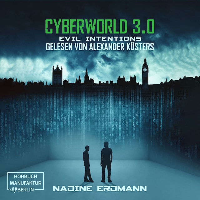 Book cover for Evil Intentions - CyberWorld, Band 3 (ungekürzt)