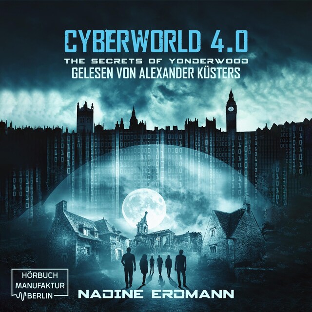 Book cover for The Secrets of Yonderwood - CyberWorld, Band 4 (ungekürzt)