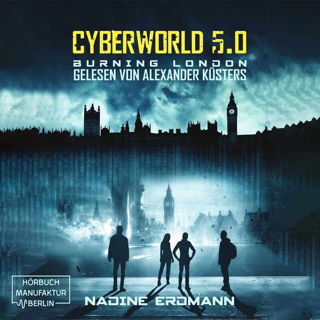 Book cover for Burning London - CyberWorld, Band 5 (ungekürzt)