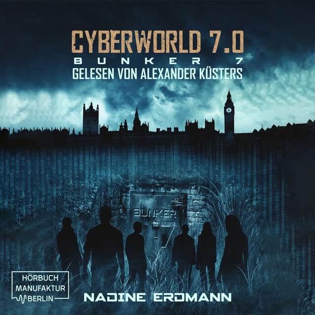 Bokomslag för Bunker 7 - CyberWorld, Band 7 (ungekürzt)