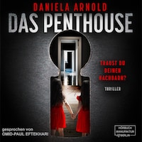 Das Penthouse - Psychothriller (ungekürzt)
