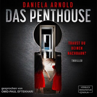 Das Penthouse - Psychothriller (ungekürzt) als Hörbuch
