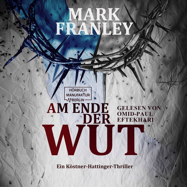 Kirjankansi teokselle Am Ende der Wut - Ein Köstner-Hattinger-Thriller, Band 4 (ungekürzt)