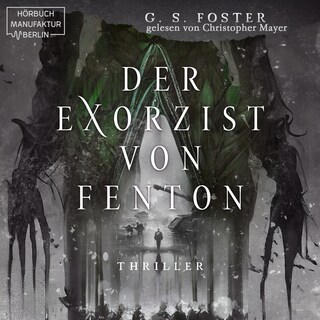 Der Exorzist von Fenton - Die Fenton-Chroniken, Band 2 (ungekürzt) als Hörbuch