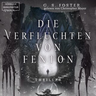 Die Verfluchten von Fenton - Die Fenton-Chroniken, Band 3 (ungekürzt) als Hörbuch