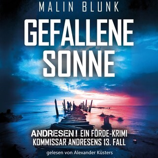 Gefallene Sonne - ANDRESEN!, Band 13 (ungekürzt) als Hörbuch