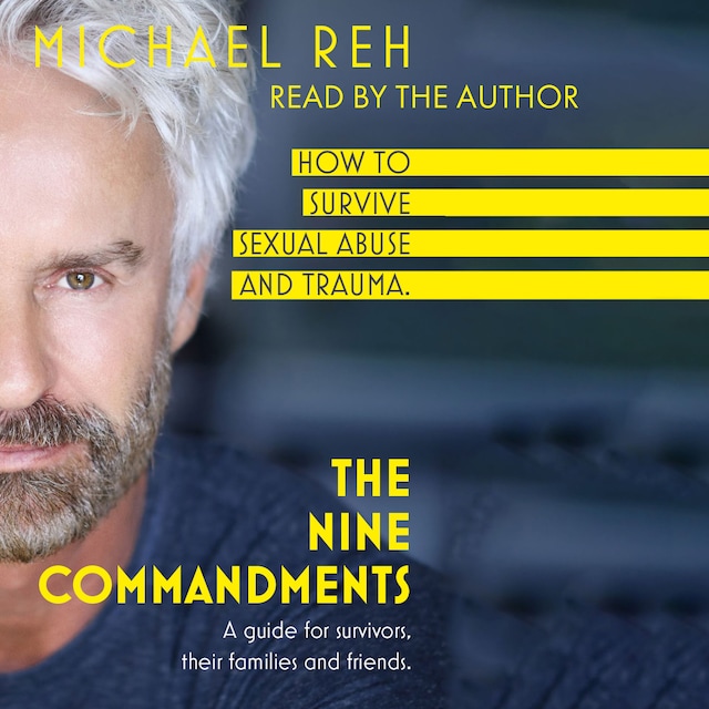 Book cover for The Nine Commandments - How to survive sexual abuse , A guide for survivors, their family and friends (unabridged)