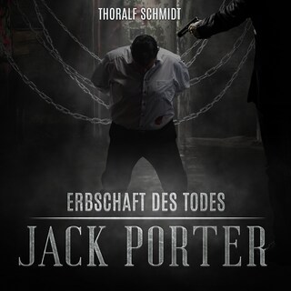 Erbschaft des Todes - Jack Porter, Band 3 (ungekürzt) als Hörbuch