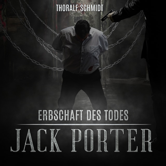 Erbschaft des Todes - Jack Porter, Band 3 (ungekürzt)