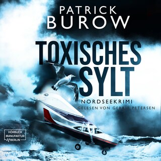 Toxisches Sylt - Nordseekrimi, Band 2 (ungekürzt) als Hörbuch