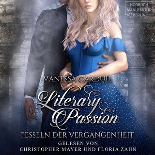 Fesseln der Vergangenheit - Literary Passion, Band 3 (ungekürzt) als Hörbuch