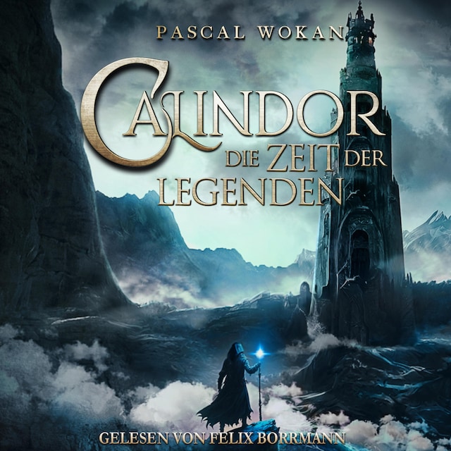 Couverture de livre pour Calindor: Die Zeit der Legenden - Calindor, Band 2 (ungekürzt)