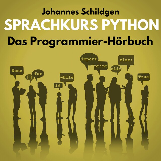 Kirjankansi teokselle Sprachkurs Python - Das Programmier-Hörbuch (ungekürzt)