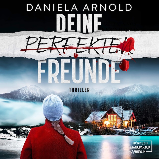 Book cover for Deine perfekten Freunde - Psychothriller (ungekürzt)