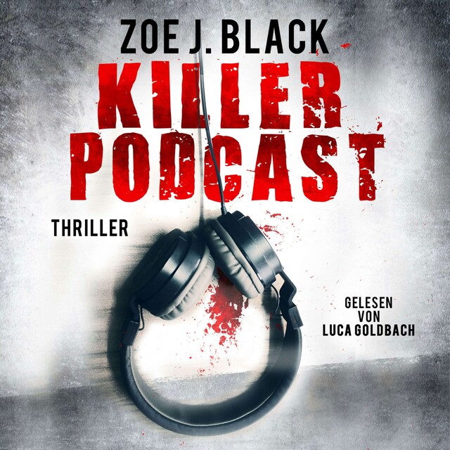 Buchcover für KILLER-PODCAST - Künzel & Lobenstein-Thriller, Band 8 (ungekürzt)