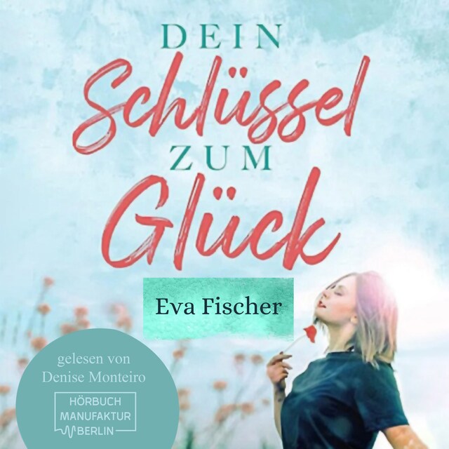 Copertina del libro per Dein Schlüssel zum Glück - Wie du es endlich schaffst glücklich zu sein! (ungekürzt)