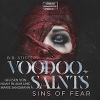 Sins of Fear - Voodoo Saints, Band 1 (ungekürzt)