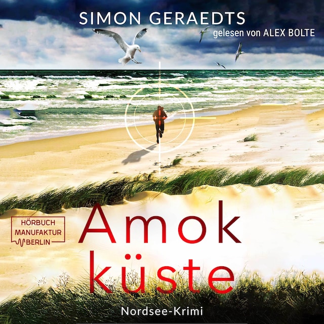 Couverture de livre pour Amokküste - Sophie Jensen ermittelt, Band 3 (ungekürzt)