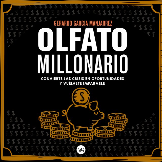 Buchcover für Olfato Millonario - Convierte las crisis en oportunidades y vuélvete imparable (Completo)