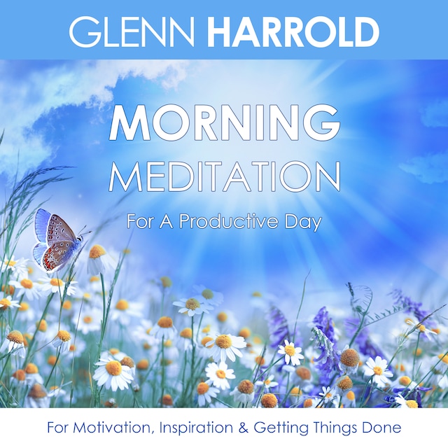 Boekomslag van Morning Meditation For A Productive Day - For Motivation, Inspiration & Getting Things Done (unabridged)