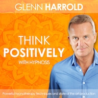 Learn How To Think Positively (unabridged)