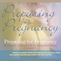 Preparing for Pregnancy (unabridged)