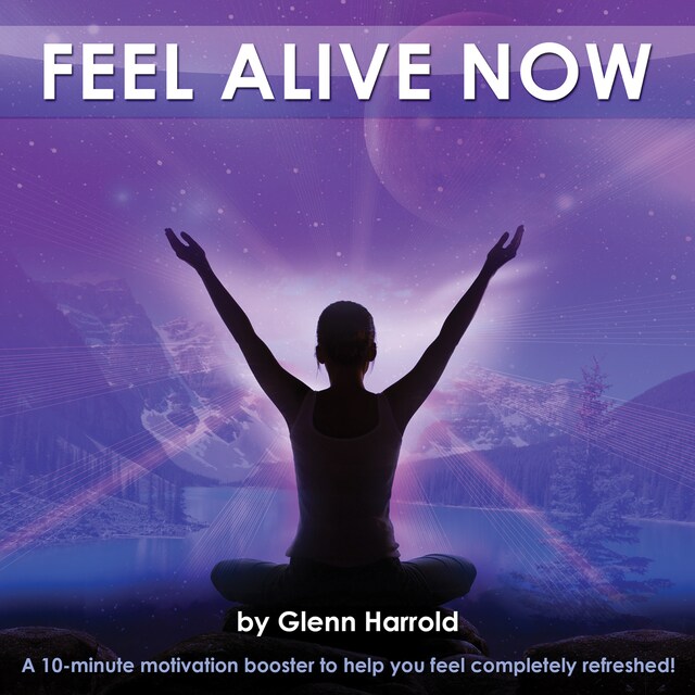 Portada de libro para Feel Alive Now! (unabridged)