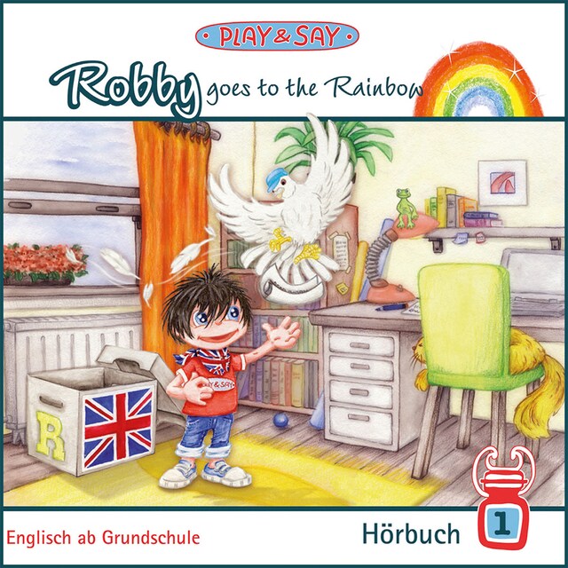 Buchcover für Robby goes to the Rainbow - Play & Say - Englisch ab Grundschule, Band 1 (Ungekürzt)