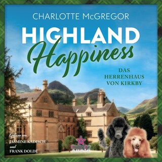 Das Herrenhaus von Kirkby - Highland Happiness, Band 3 (ungekürzt) als Hörbuch