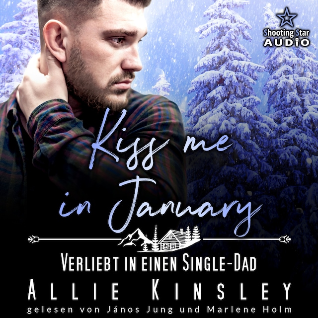 Couverture de livre pour Kiss me in January: Verliebt in einen Single-Dad - Kleinstadtliebe in Pinewood Bay, Band 1 (ungekürzt)