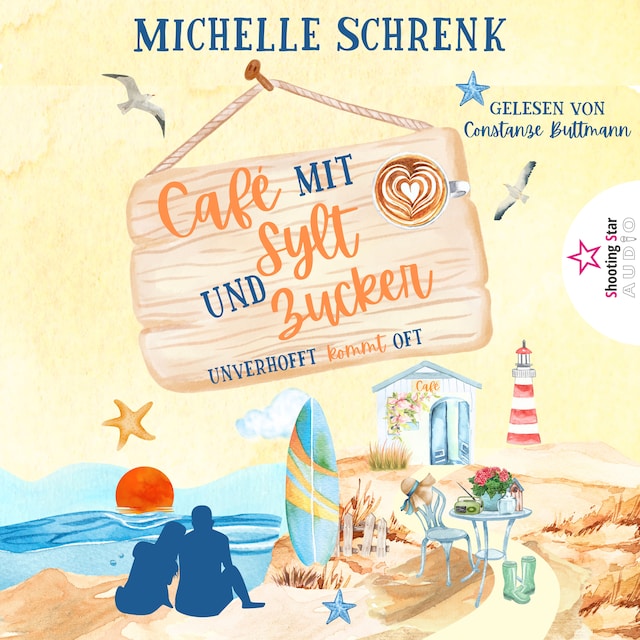 Book cover for Unverhofft kommt oft - Café mit Sylt und Zucker, Band 2 (ungekürzt)